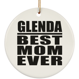 Glenda Best Mom Ever - Circle Ornament