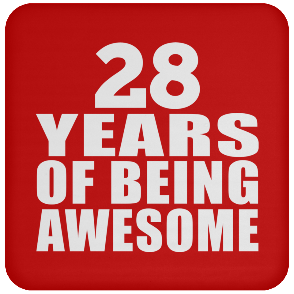 28th Birthday 28 Years Of Being Awesome - Drink Coaster