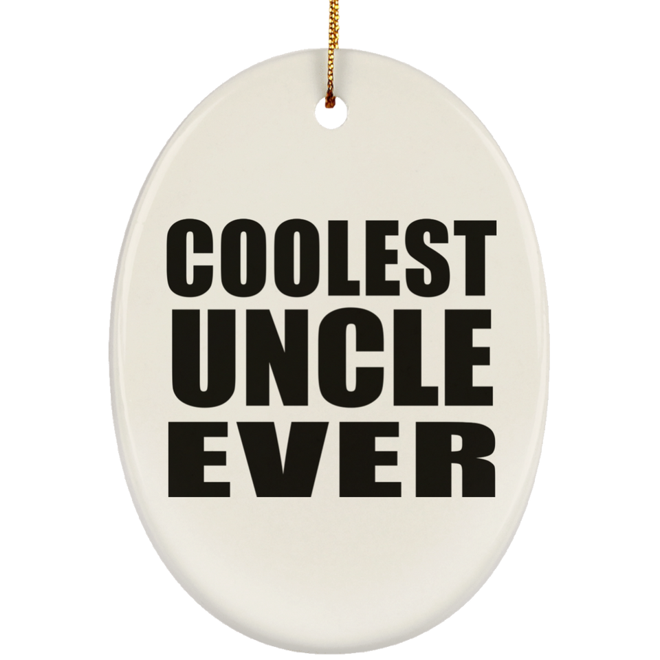 Coolest Uncle Ever - Oval Ornament