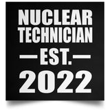 Nuclear Technician Established EST. 2022 - Poster Square