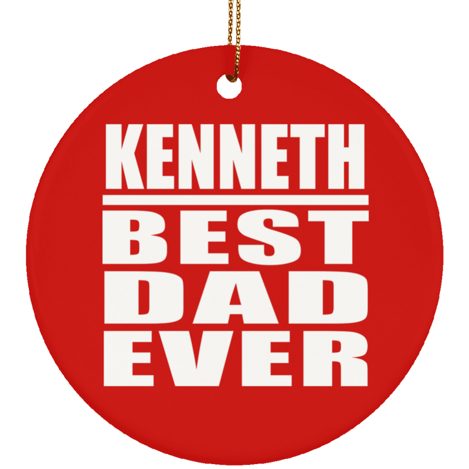 Kenneth Best Dad Ever - Circle Ornament