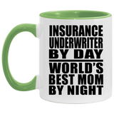 Insurance Underwriter By Day World's Best Mom By Night - 11oz Accent Mug Green