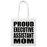 Proud Executive Assistant Mom - Tote Bag White