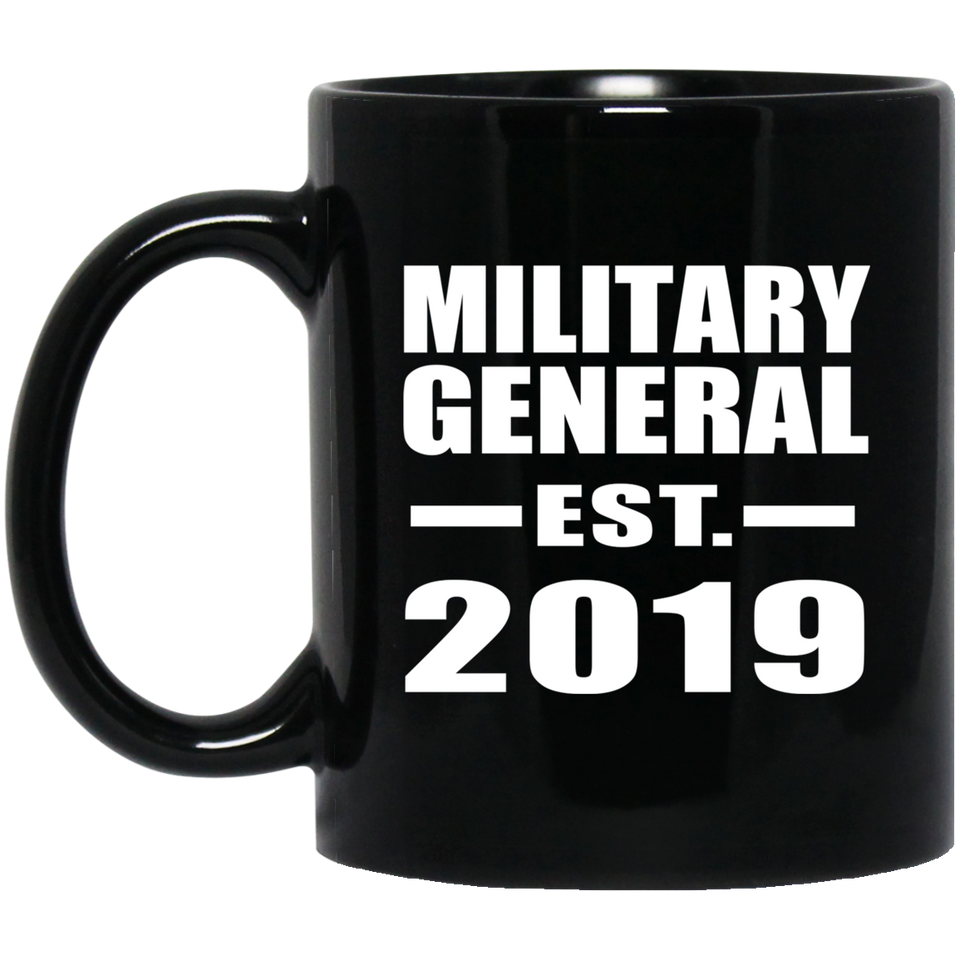 Military General Established EST. 2019 - 11oz Coffee Mug Black