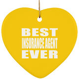 Best Insurance Agent Ever - Heart Ornament