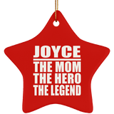 Joyce The Mom The Hero The Legend - Star Ornament
