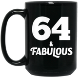 64th Birthday 64 & Fabulous - 15oz Coffee Mug Black