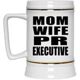 Mom Wife PR Executive - Beer Stein