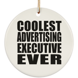 Coolest Advertising Executive Ever - Circle Ornament