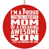 Proud Mathematician Mom Of Awesome Son - Circle Ornament