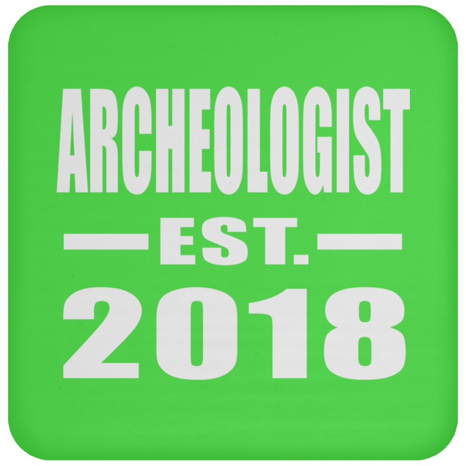 Archeologist Established EST. 2018 - Drink Coaster