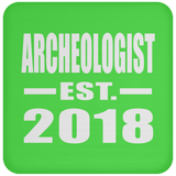 Archeologist Established EST. 2018 - Drink Coaster