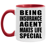 Being Insurance Agent Makes Life Special - 11oz Accent Mug Red