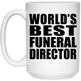World's Best Funeral Director - 15 Oz Coffee Mug