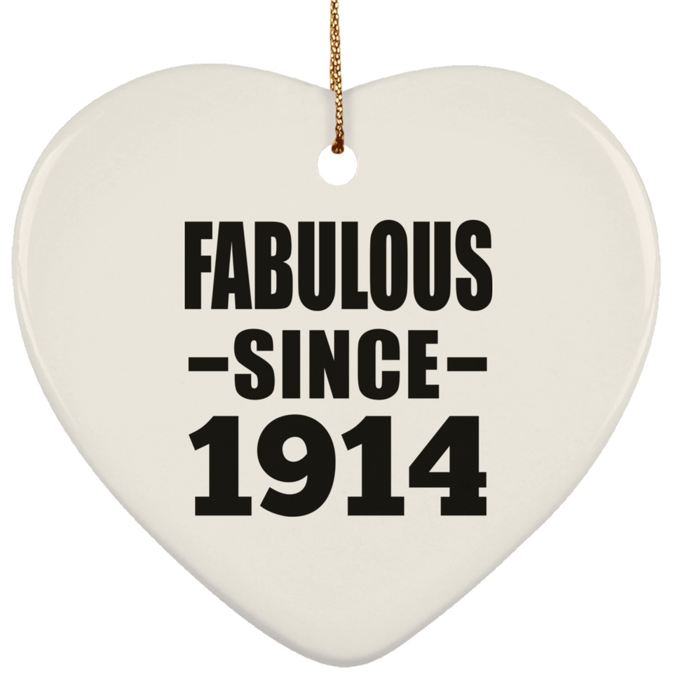 110th Birthday Fabulous Since 1914 - Heart Ornament