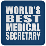 World's Best Medical Secretary - Drink Coaster