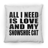 All I Need Is Love And My Snowshoe Cat - Throw Pillow