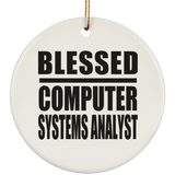 Blessed Computer Systems Analyst - Circle Ornament