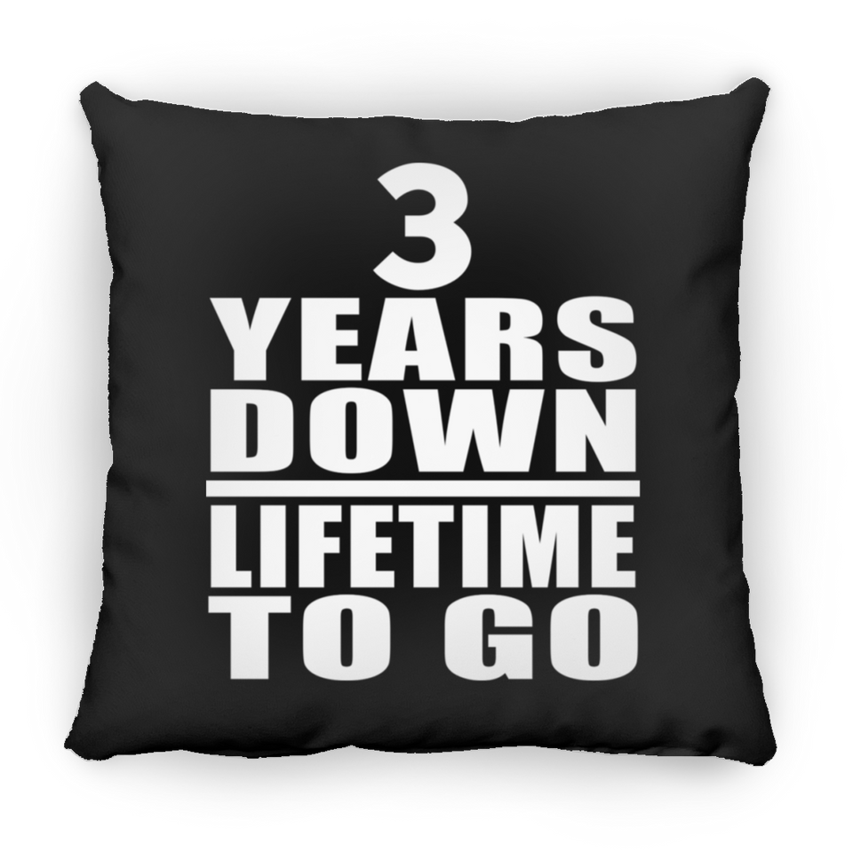 3rd Anniversary 3 Years Down Lifetime To Go - Throw Pillow Black