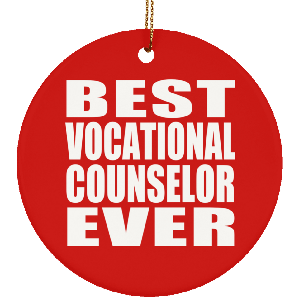 Best Vocational Counselor Ever - Circle Ornament