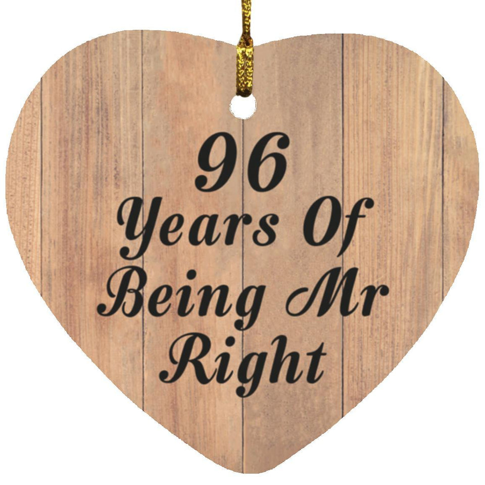 96th Anniversary 96 Years Of Being Mr Right - Heart Ornament C