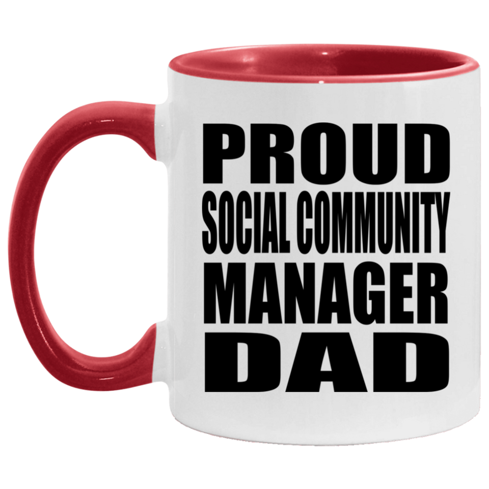 Proud Social Community Manager Dad - 11oz Accent Mug Red