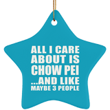 All I Care About Is Chow Pei - Star Ornament