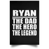 Ryan The Dad The Hero The Legend - Poster Portrait