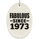 51st Birthday Fabulous Since 1973 - Oval Ornament