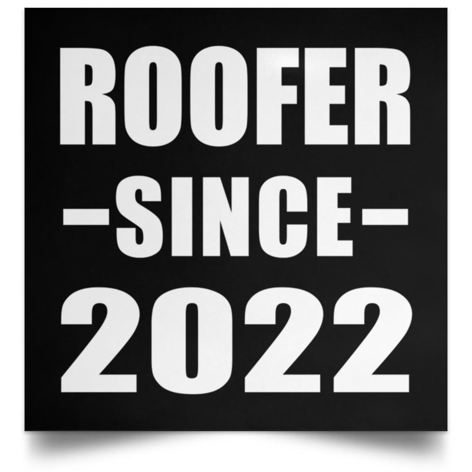 Roofer Since 2022 - Poster Square