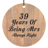 39th Anniversary 39 Years Of Being Mrs Always Right - Circle Ornament C