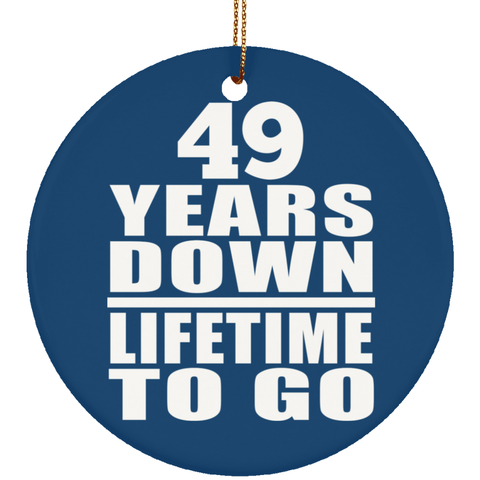 49th Anniversary 49 Years Down Lifetime To Go - Circle Ornament