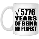 76th Anniversary Square Root of 5776 Years of Mr Perfect - 11oz Coffee Mug