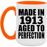 111th Birthday Made In 1913 Aged To Perfection - 15oz Accent Mug Orange