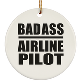 Badass Airline Pilot - Circle Ornament