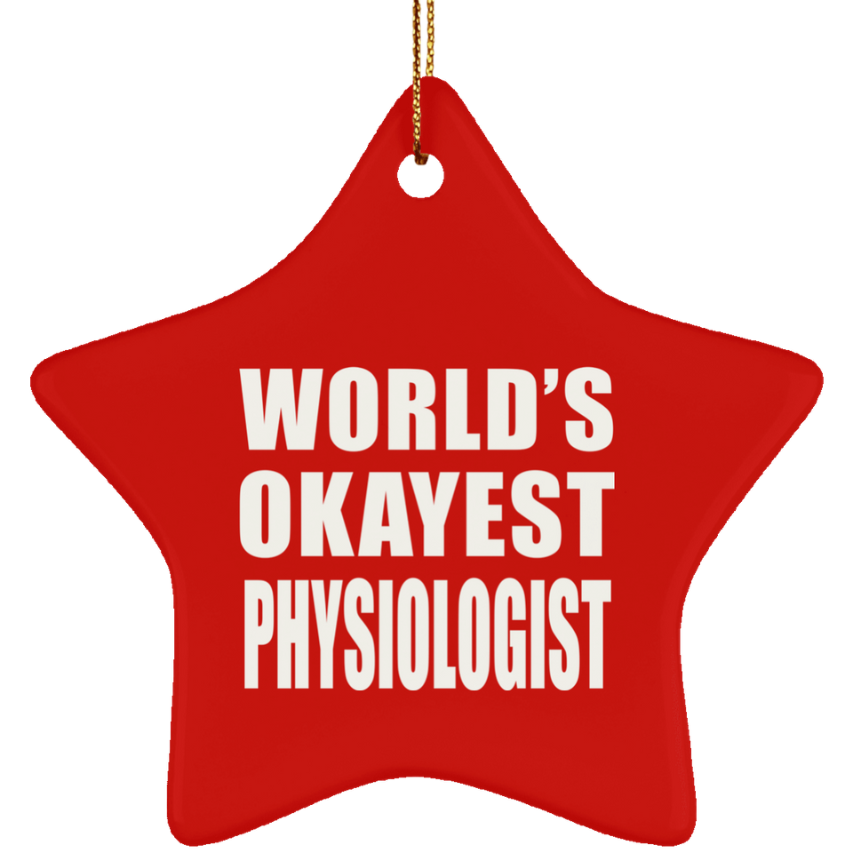World's Okayest Physiologist - Star Ornament