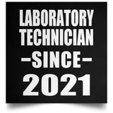 Laboratory Technician Since 2021 - Poster Square