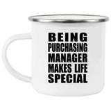 Being Purchasing Manager Makes Life Special - 12oz Camping Mug