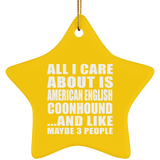 All I Care About Is American English Coonhound - Star Ornament