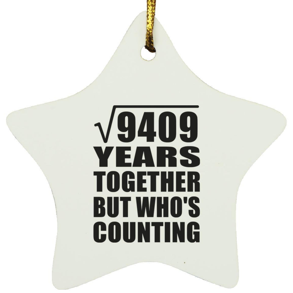 97th Anniversary Square Root of 9409 Years Who's Counting - Star Ornament