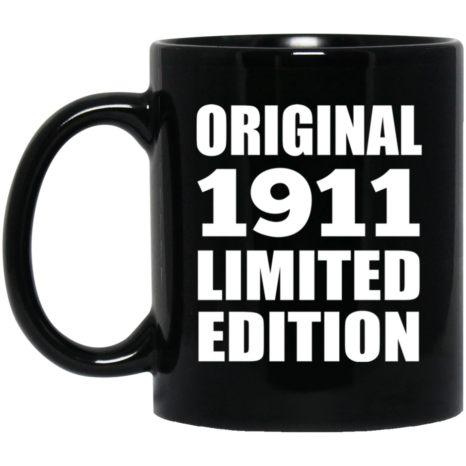 113th Birthday Original 1911 Limited Edition - 11oz Coffee Mug Black