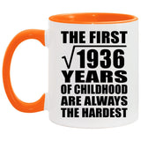 44th Birthday Square Root of 1936 Years of Childhood - 11oz Accent Mug Orange