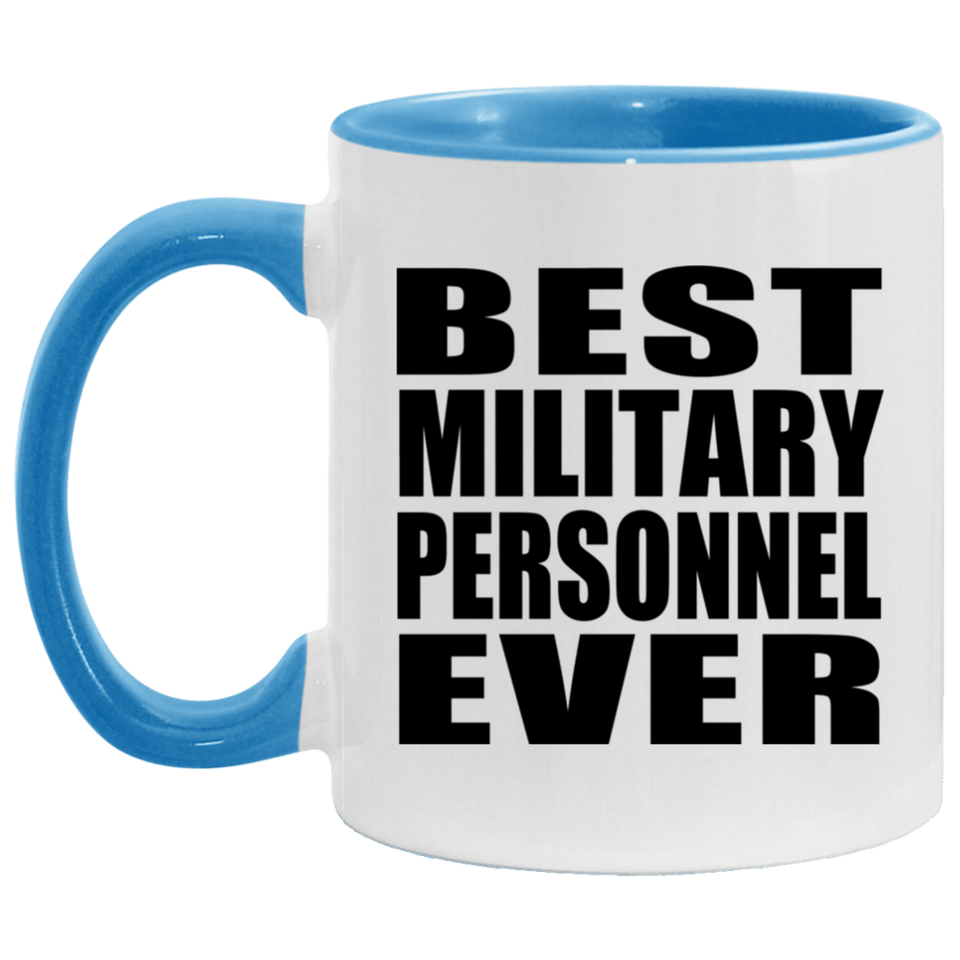 Best Military Personnel Ever - 11oz Accent Mug Blue