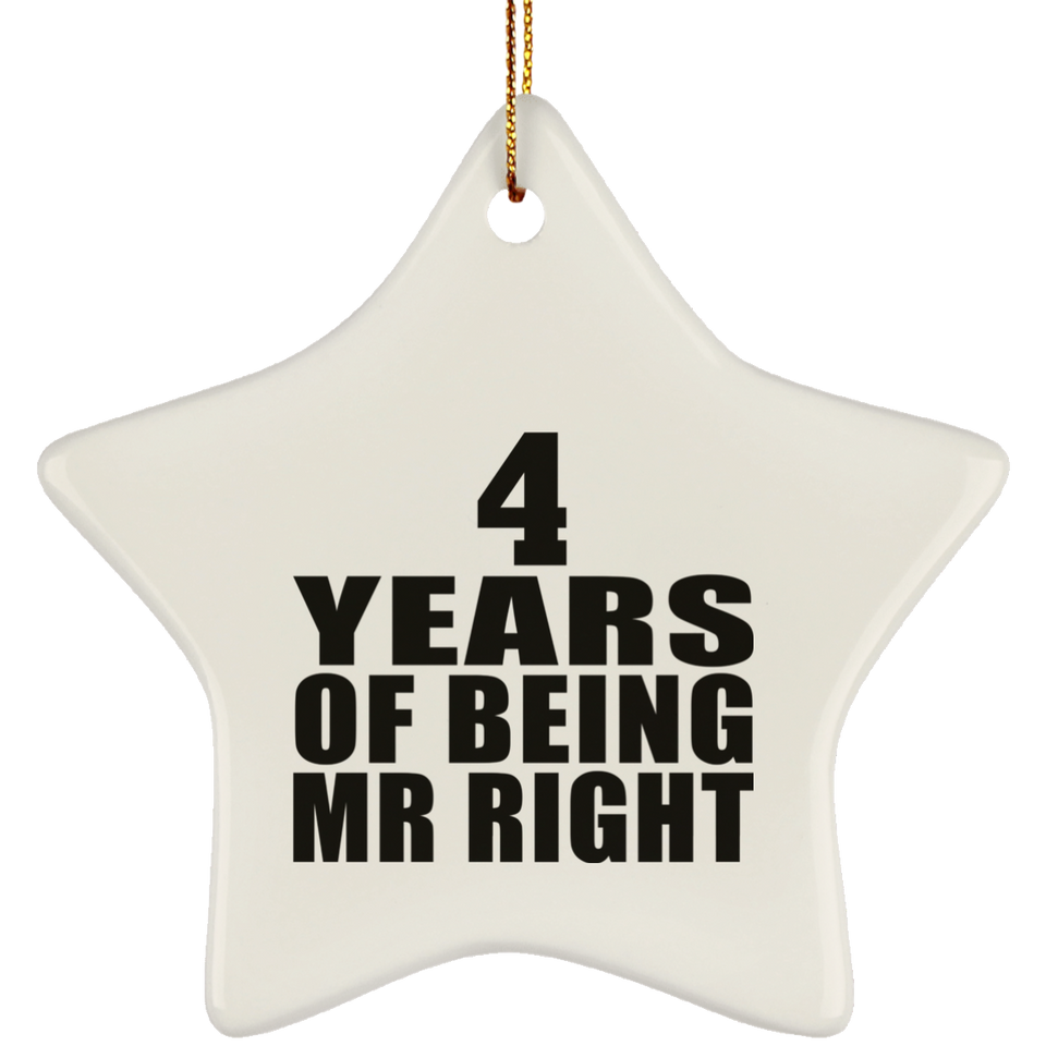 4th Anniversary 4 Years Of Being Mr Right - Star Ornament