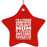Proud Computer Systems Analyst Mom Of Awesome Daughter - Star Ornament