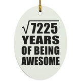 85th Birthday Square Root of 7225 Years of Being Awesome - Oval Ornament