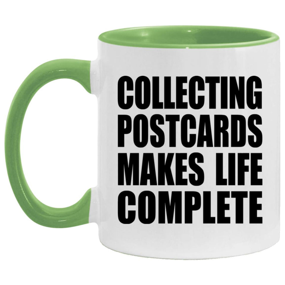 Collecting Postcards Makes Life Complete - 11oz Accent Mug Green
