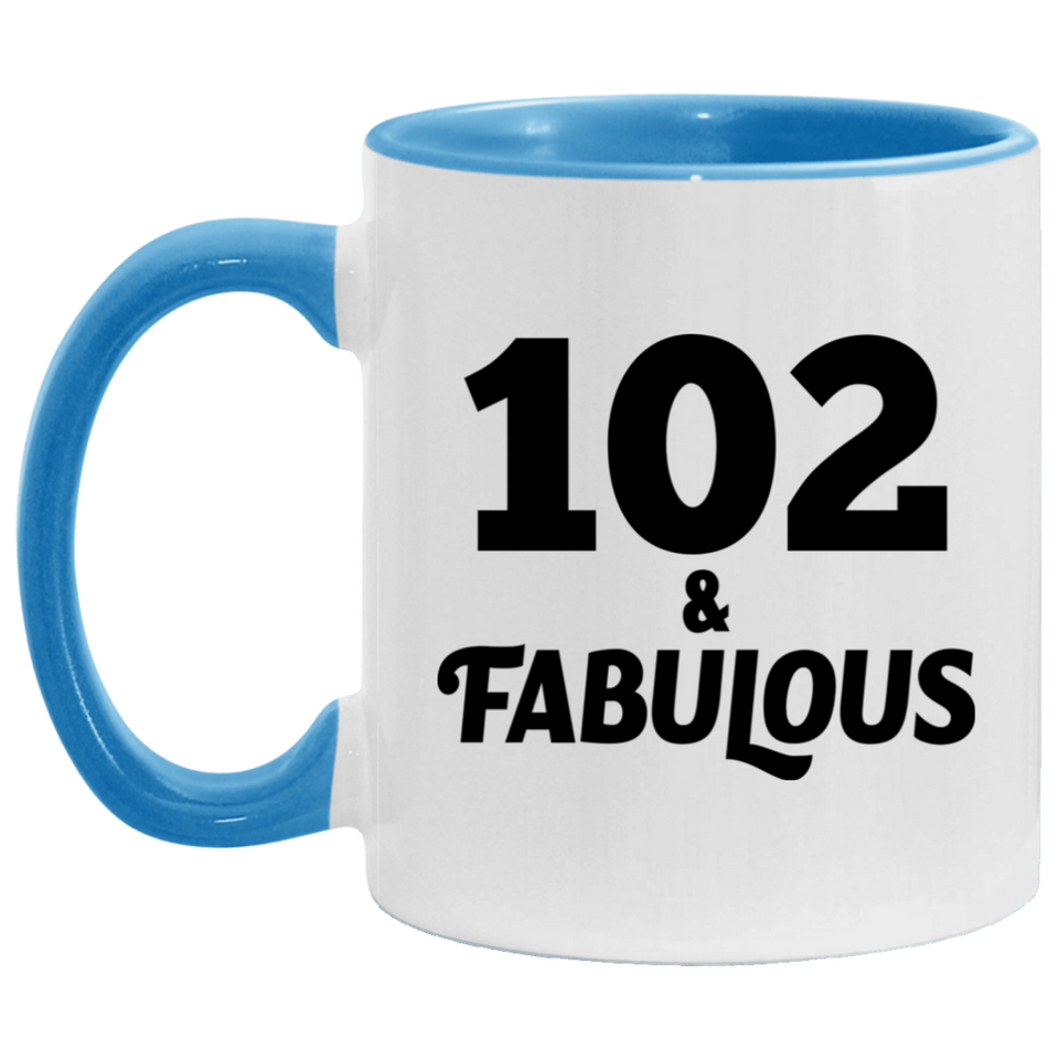 102nd Birthday 102 & Fabulous - 11oz Accent Mug Blue