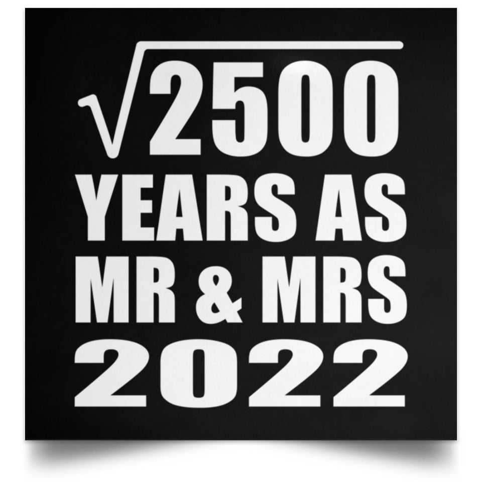 50th Anniversary Square Root of 2500 Years As Mr & Mrs 2022 - Poster Square