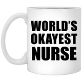 World's Okayest Nurse - 11 Oz Coffee Mug